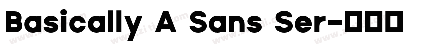 Basically A Sans Ser字体转换 Basically A Sans Ser字体转换